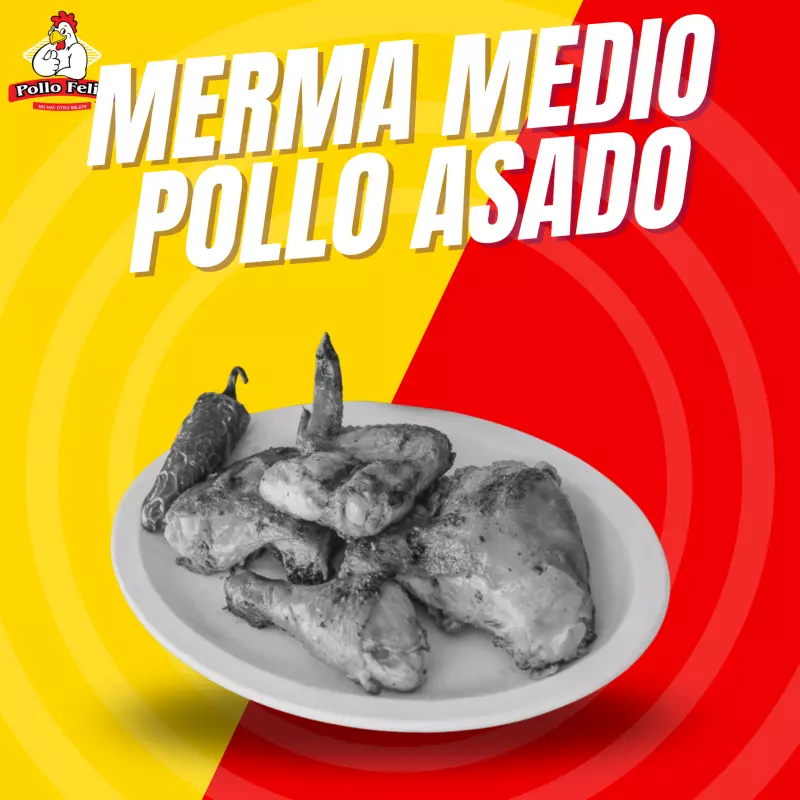Merma Medio Pollo Asado (PZ)