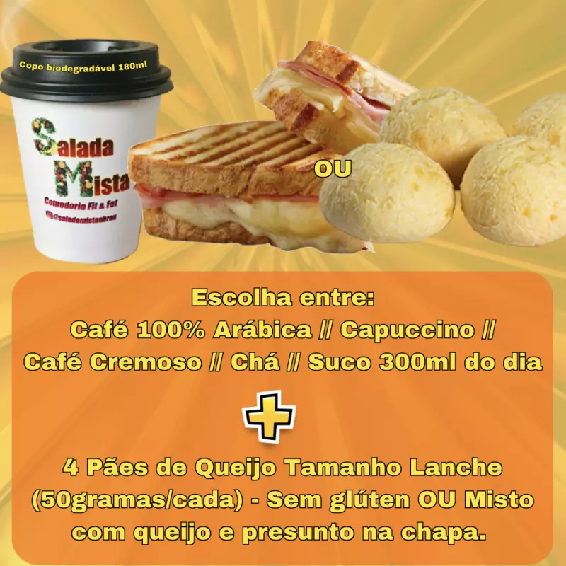 Misto ou 4 Pães de Queijo + Bebida