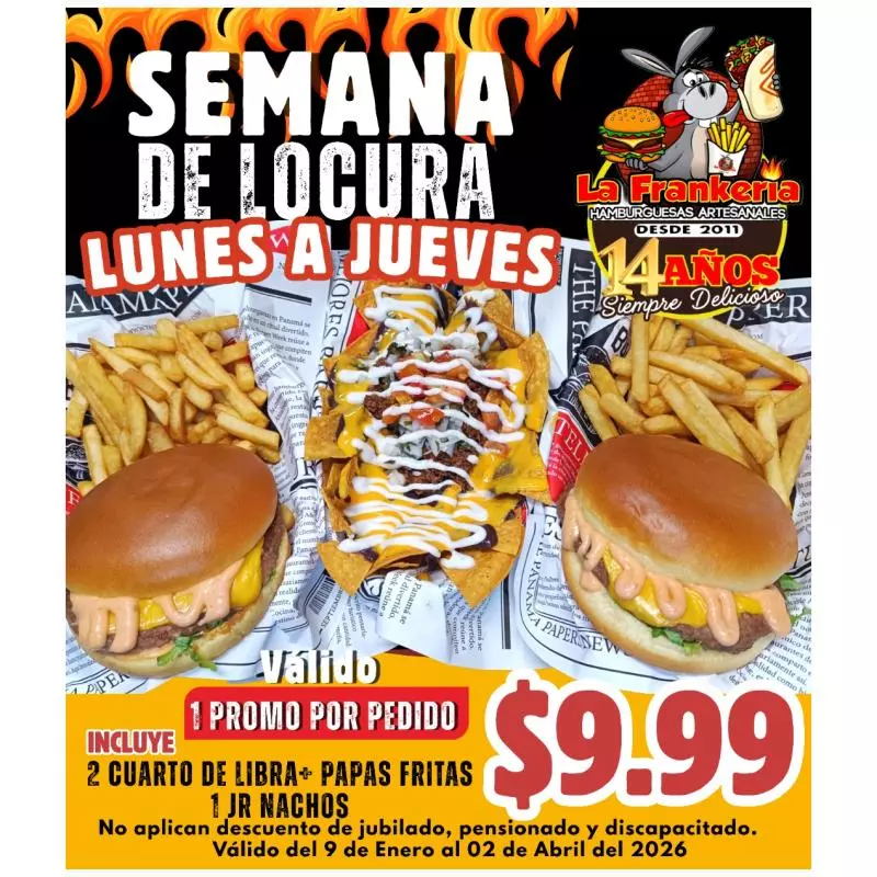 Semana de locura $9.99 Lunes-Jueves