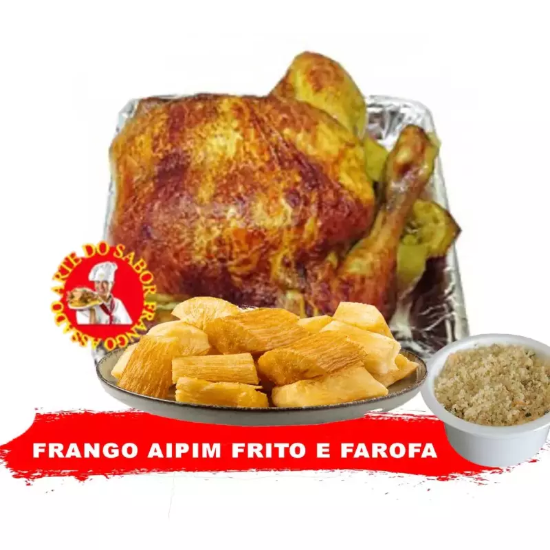 FRANGO ASSADO/AIPIM FRITO