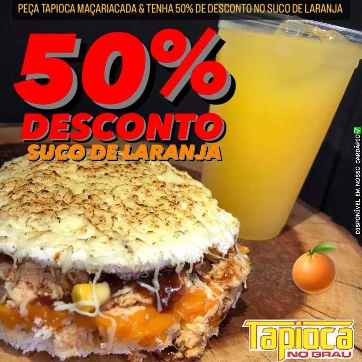 Tapioca G + Suco Laranja Com 50%off