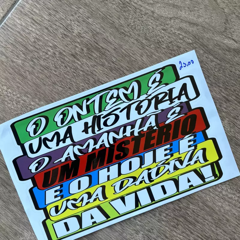 ADESIVO FRASE ( O ONTEM É UMA...)
