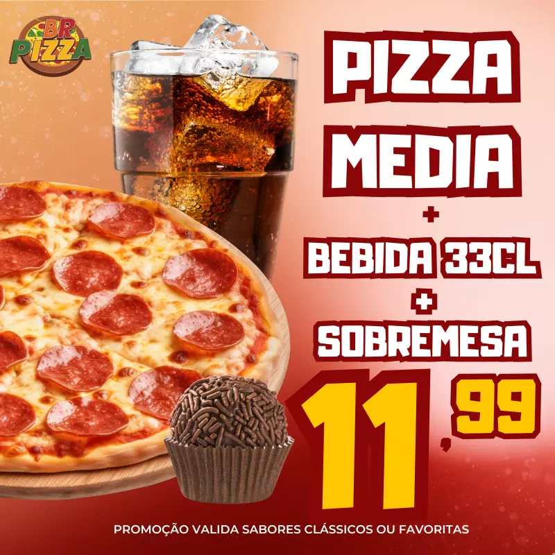 1 pizza média + Bebida + Sobremesa