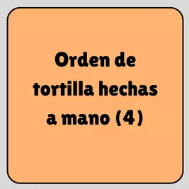 Orden de tortillas hechas a mano