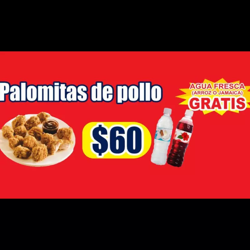 Palomitas de pollo+agua fresca