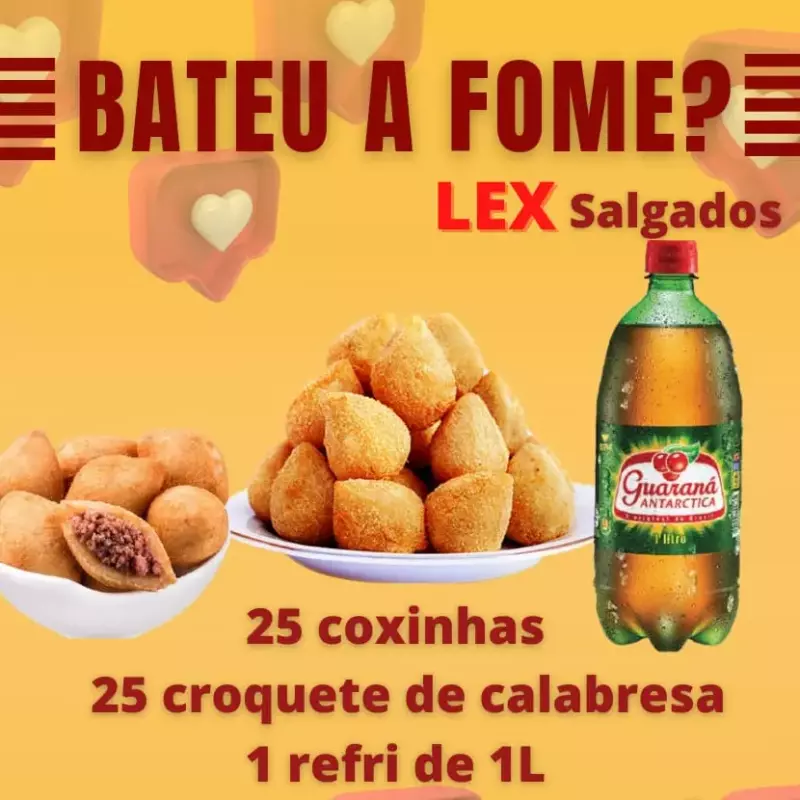 25 coxinhas + 25 C. de calabresa + 1 refri 1L
