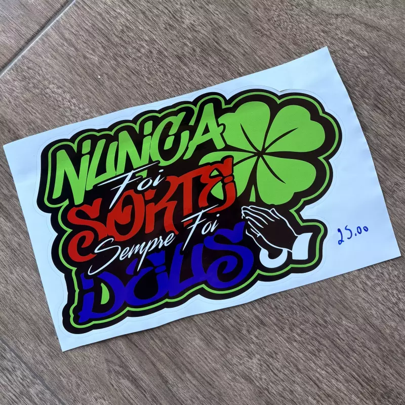 ADESIVO FRASE (NUNCA FOI SORTE ...)