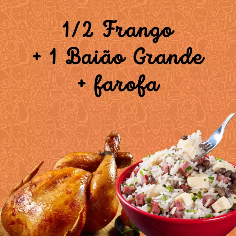 Meio Frango + Baião Grande