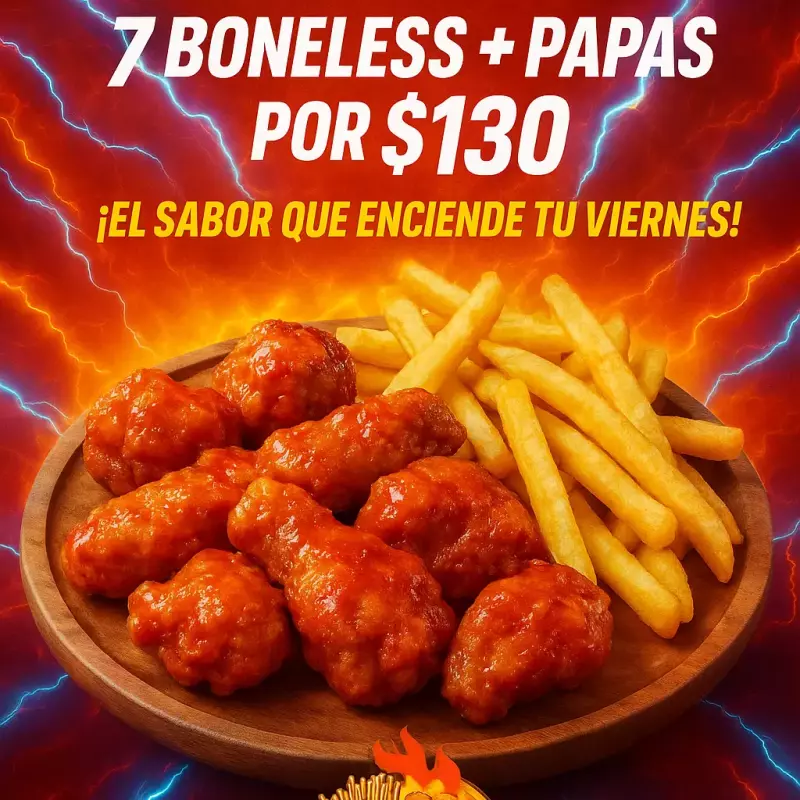 7 boneless más papas francesas