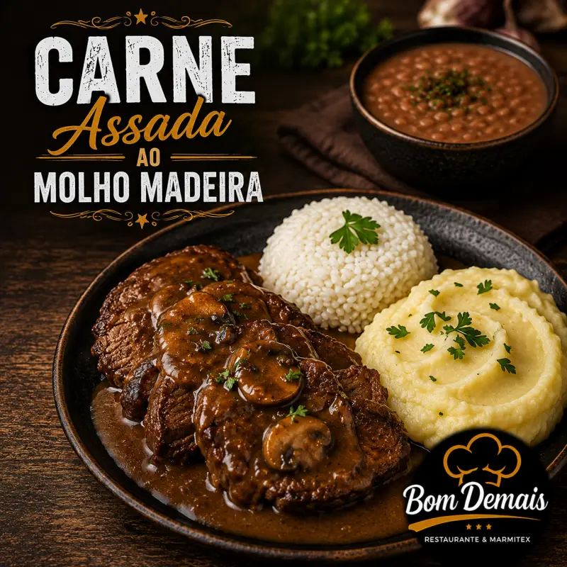 CARNE ASSADA AO MOLHO MADEIRA