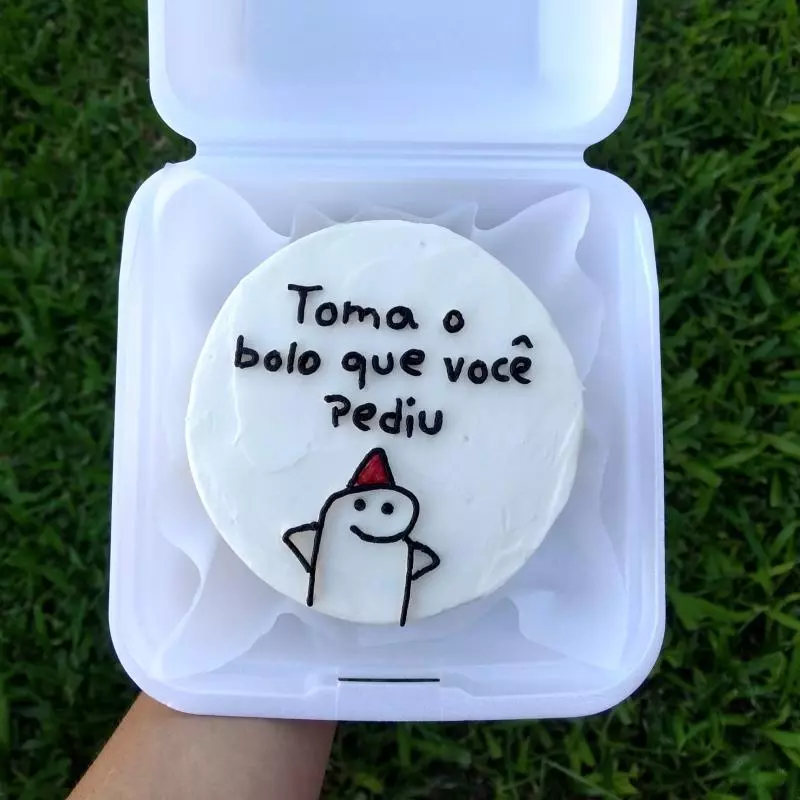 Toma o bolinho que vc pediu
