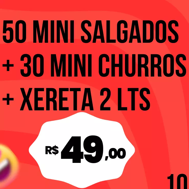 50 salgados + 30 churros +Xereta 2L