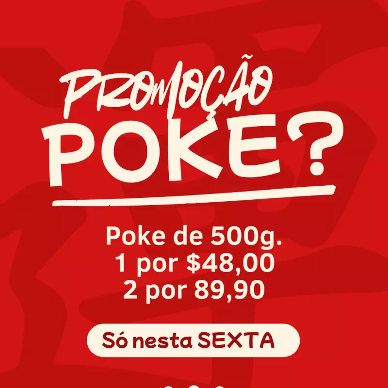 Promoção Poke 500g