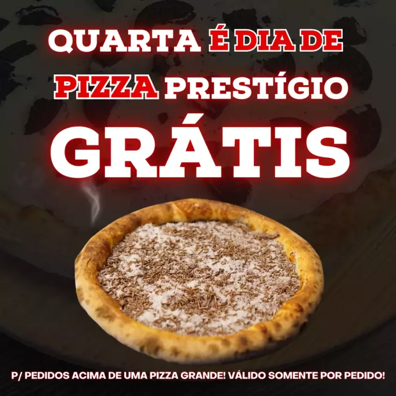 Uma Pizza de Prestigio por pedido