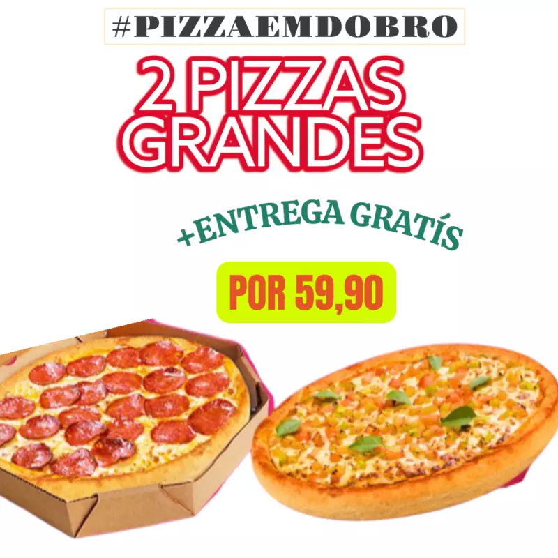 #Pizzaemdobro- 2 Pizzas Grandes