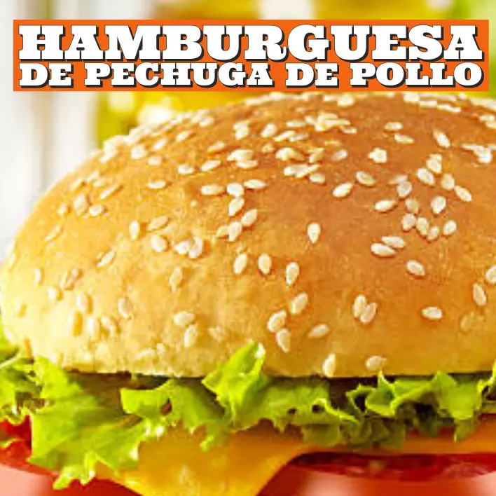Hamburguesa de Pechuga de Pollo