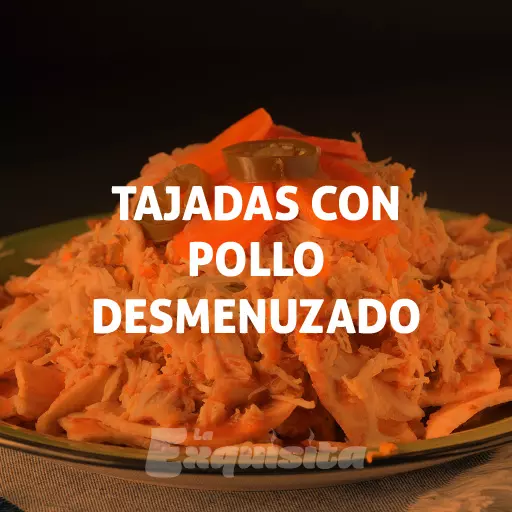 Tajadas con pollo desmenuzado