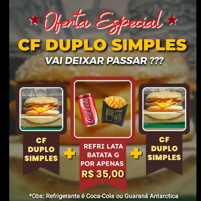 Oferta CF Duplo Simples 🍔🍔🍟🥤