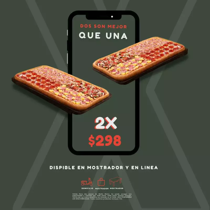 PROMO DOS DE MEDIO METRO POR $298