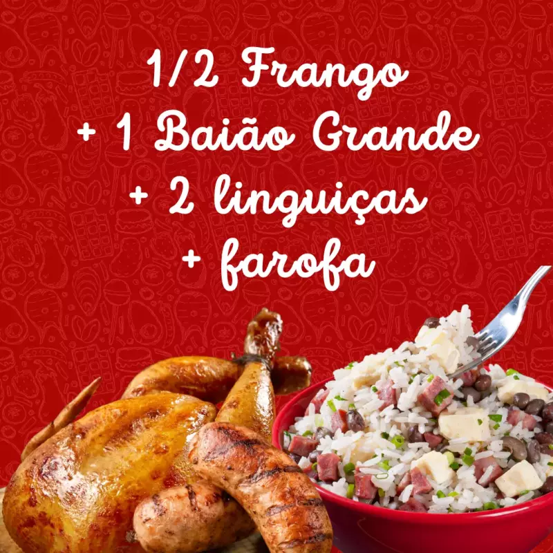 Meio Frango + 2 Linguiças + Baião